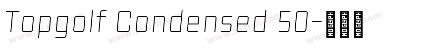 Topgolf Condensed 50字体转换